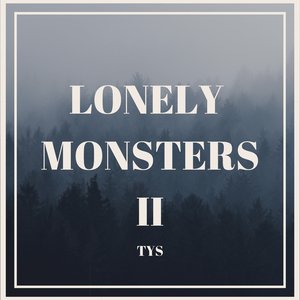 Lonely Monsters II