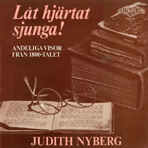 Lat hjartat sjunga:Lat hjartat sjunga [Andeliga visor fran 1800-talet]