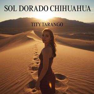 SOL DORADO CHIHUAHUA