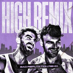 High (Bad Reputation Remix)