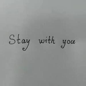 stay with you
