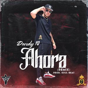 Ahora (feat. Kevin Dimond, Betito el FF, El de la rosa & El lokario)