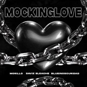 Mockinglove (feat. Daviz Eleache & blueinoscuridad)