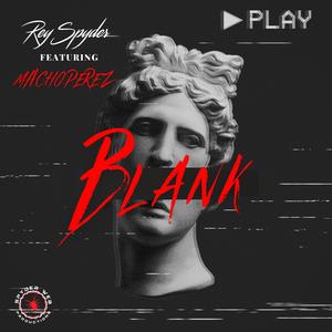 Blank (feat. Macho Perez)