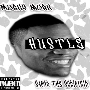 Hustle (feat. Samir lwd the Script Kid)