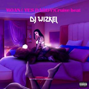 Moan(Yes Daddy) Cruise Beat