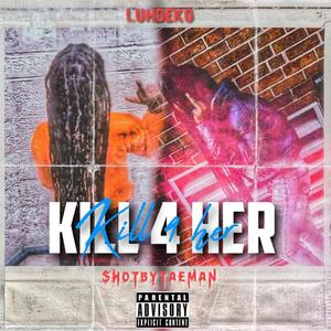 Kill 4 Her