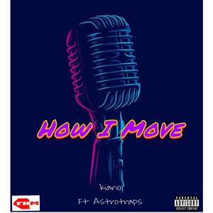 How I Move (feat. AstroTraps)