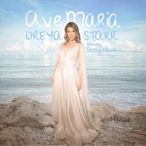 Ave Maria (feat. Samy Hawk & Bagué) (Dreya Starr's Latin Version)