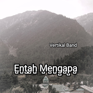 Entah Mengapa