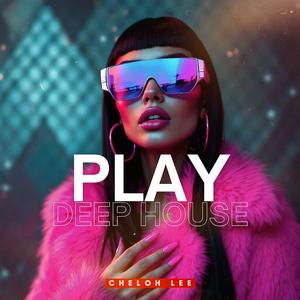 Play (Deep House)