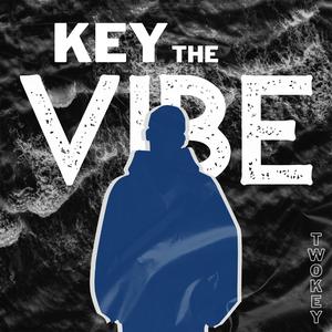 Key The Vibe