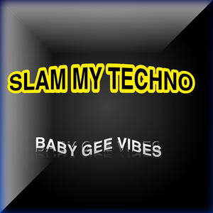 Slam My Techno