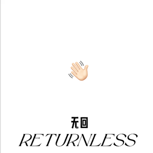 无回!(RETURNLESS)