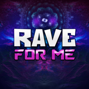 Rave For Me