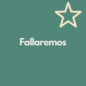 Fallaremos