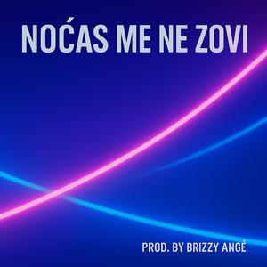 Noćas Me Ne Zovi