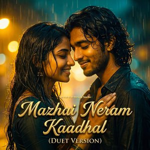 Mazhai Neram Kaadhal (Duet Version)