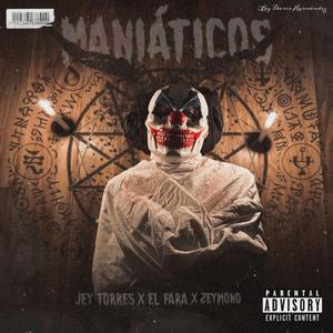 MANIÁTICOS (feat. El Fara & Zeymond)