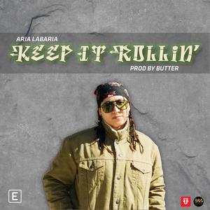 Keep It Rollin' (feat. Aria Labaria)