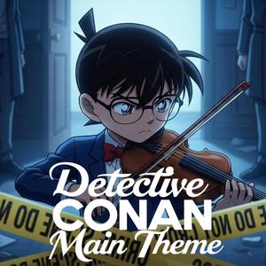 Detective Conan Main Theme (from Detective Conan) (Epic Orchestra Version)