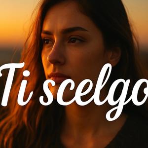 Ti scelgo