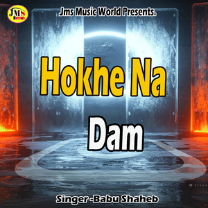 Hokhe Na Dam