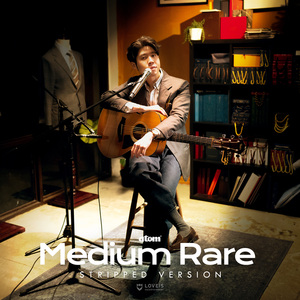 Medium Rare (Stripped Version)