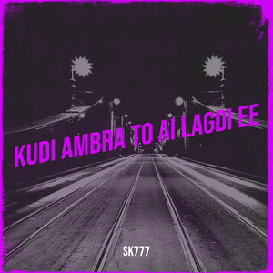 Kudi Ambra to Ai Lagdi Ee