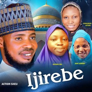 Ijirebe (feat. Oyinlohun Action, Idunnu Obi & Bint Ahmad)