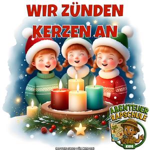 Wir zünden Kerzen an (Adventslied für Kinder)
