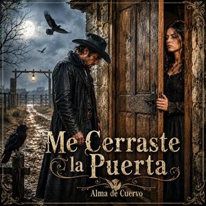 Me Cerraste La Puerta
