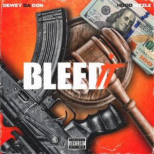 Bleed It (feat. Hood Nizzle)