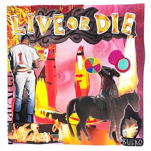 Live or Die