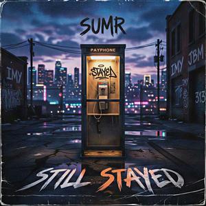 STILL STAYED