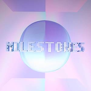 Milestones