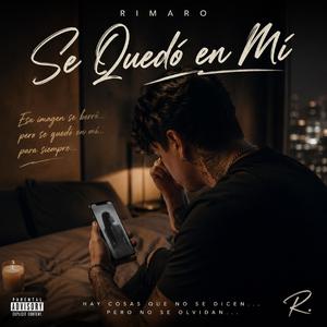 Se quedó en mí