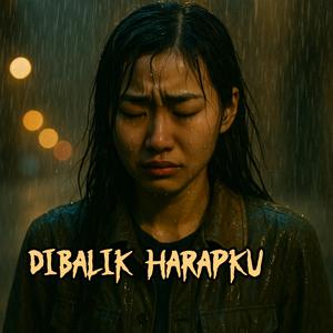 Dibalik Harapku