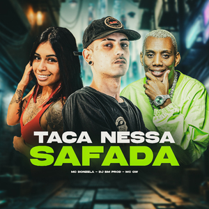 Taca Nessa Safada