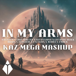 ILLENIUM, FuntCase, Lost Wolves, Seven Lions, Crystal Skies, Dabin, SLANDER, Excision, Amidy, Wooli, EMBER - In My Arms (kaz Mega Mashup)