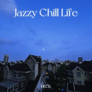 Jazzy Chill Life