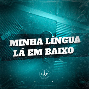Minha Língua Lá em Baixo