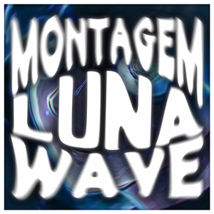 LUNA WAVE(Slowed)