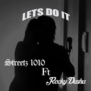 Lets do it (feat. Recky Dasha)