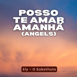 Posso Te Amar Amanhã (Angels)