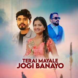 Terai Mayale Jogi Banayo