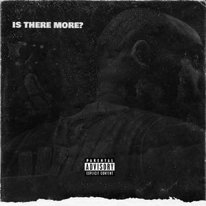 IS THERE MORE