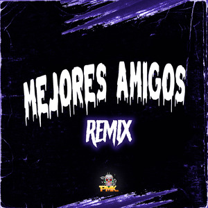 Mejores Amigos (Remix)