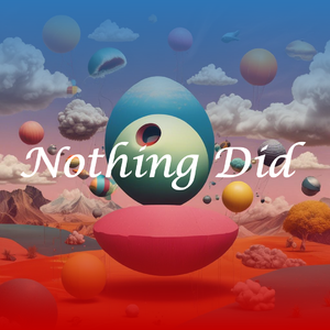 Nothing Did