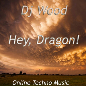 Hey, Dragon! (Original Mix)